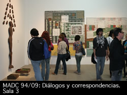 Sala 3, exposición: MADC 94/09: Diálogos y correspondencias