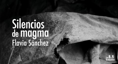 Silencios de Magma - Flavia Sánchez