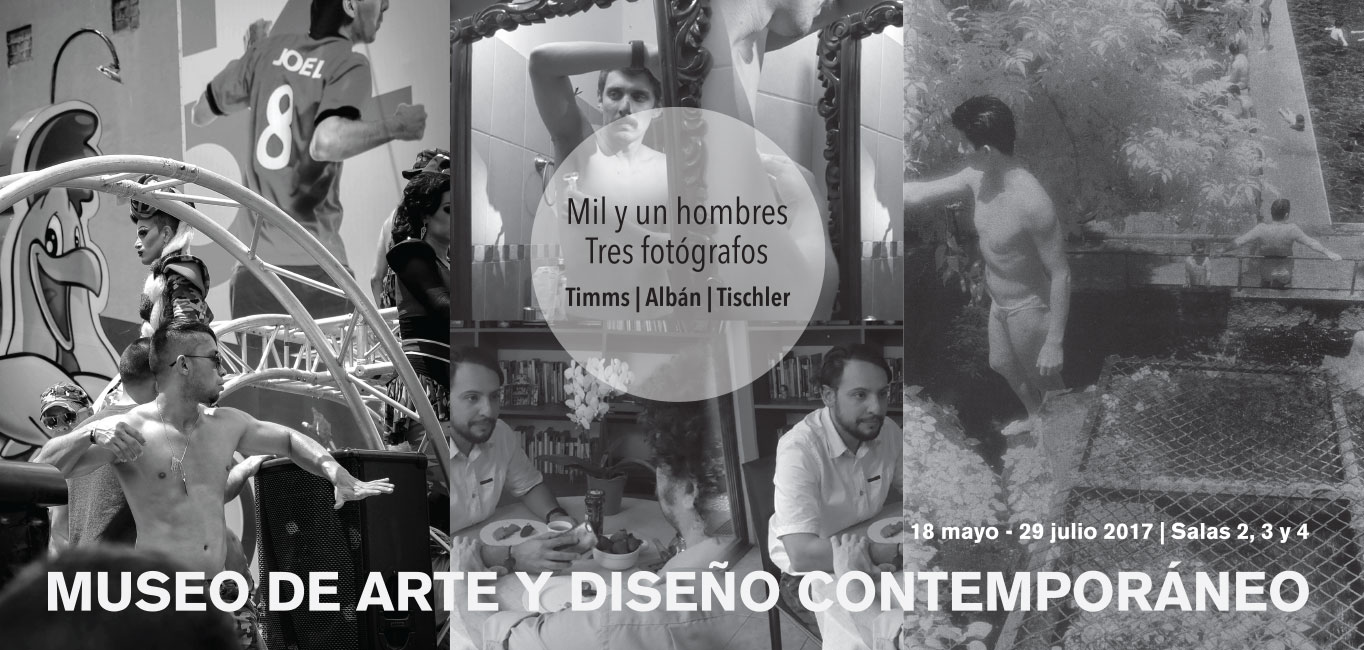 Exposición: Mil y un hombres. Tres fotógrafos. Timms, Albán, Tischler